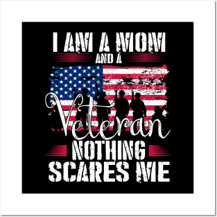 I Am A Mom And A Veteran Nothing Scares Me Veteran Posters and Art